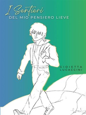 cover image of I sentieri del mio pensiero lieve